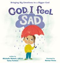 Book Cover for God, I Feel Sad by Michelle Nietert, Tama Fortner