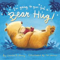 Book Cover for I'm Going to Give You a Bear Hug! by Caroline B Cooney