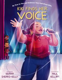 Book Cover for Kiki Finds Her Voice by Kierra Kiki Sheard, Molly Hodgin