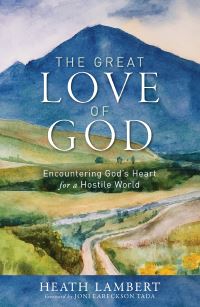 Book Cover for The Great Love of God by Heath Lambert