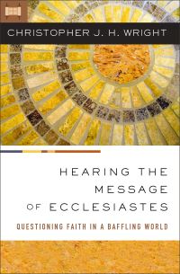 Book Cover for Hearing the Message of Ecclesiastes by Christopher J H Wright