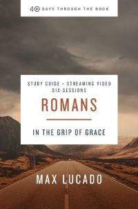 Book Cover for Romans Bible Study Guide plus Streaming Video by Max Lucado