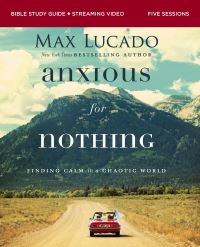 Book Cover for Anxious for Nothing Bible Study Guide Plus Streaming Video, Updated Edition by Max Lucado