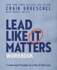 Book Cover for Lead Like It Matters Workbook by Craig Groeschel