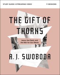 Book Cover for The Gift of Thorns Study Guide Plus Streaming Video by A J Swoboda