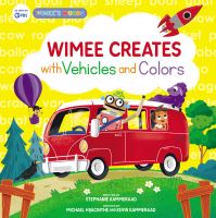 Book Cover for Wimee Creates With Vehicles and Colors by Stephanie Kammeraad, Michael Hyacinthe, Kevin Kammeraad