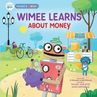 Book Cover for Wimee Learns About Money by Stephanie Kammeraad, Michael Hyacinthe, Kevin Kammeraad