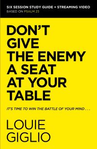 Book Cover for Don't Give the Enemy a Seat at Your Table Bible Study Guide by Louie Giglio