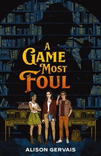 Book Cover for A Game Most Foul by Alison Gervais