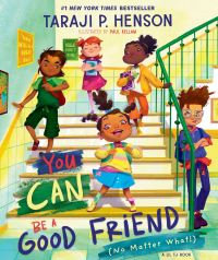 Book Cover for You Can Be a Good Friend (No Matter What!) by Taraji P Henson