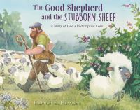 Book Cover for The Good Shepherd and the Stubborn Sheep by Hannah E Harrison