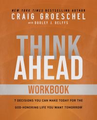 Book Cover for Think Ahead Workbook by Craig Groeschel