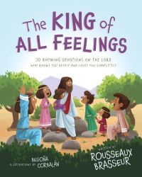 Book Cover for The King of All Feelings by Rousseaux Brasseur