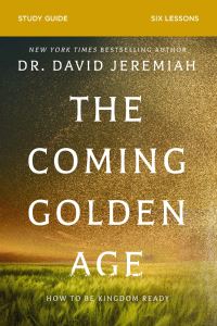 Book Cover for The Coming Golden Age Bible Study Guide by Dr David Jeremiah