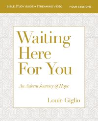 Book Cover for Waiting Here for You Bible Study Guide Plus Streaming Video by Louie Giglio