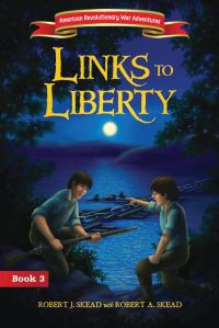 Book Cover for Links to Liberty by Robert J Skead, Robert A Skead