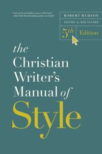 Book Cover for The Christian Writer's Manual of Style by Bob Hudson, Kim Tanner