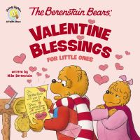 Book Cover for The Berenstain Bears' Valentine Blessings for Little Ones by Mike Berenstain