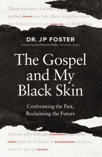 Book Cover for The Gospel and My Black Skin by JohnPaul C Foster
