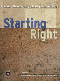 Book Cover for Starting Right by Kenda Creasy Dean, Chap Clark, Dave Rahn