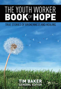 Book Cover for The Youth Worker Book of Hope by Tim Baker