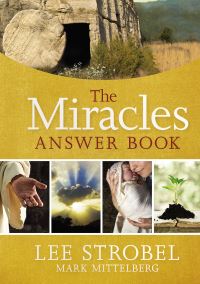 Book Cover for The Miracles Answer Book by Lee Strobel, Mark Mittelberg