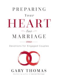 Book Cover for Preparing Your Heart for Marriage by Gary Thomas