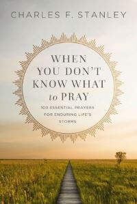 Book Cover for When You Don't Know What to Pray by Charles F Stanley