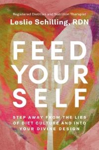 Book Cover for Feed Yourself by Leslie Schilling