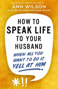 Book Cover for How to Speak Life to Your Husband by Ann Wilson, Dave Wilson