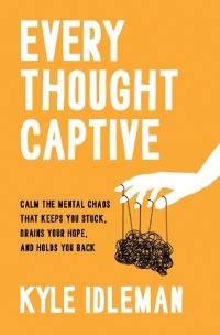 Book Cover for Every Thought Captive by Kyle Idleman