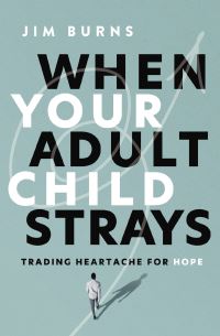 Book Cover for When Your Adult Child Strays by Jim Burns