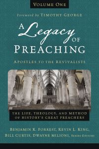 Book Cover for A Legacy of Preaching, Volume One---Apostles to the Revivalists by Zondervan