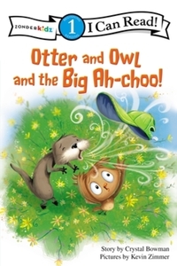 Book Cover for Otter and Owl and the Big Ah-Choo! by Crystal Bowman, Kevin Zimmer