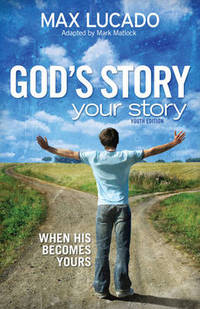 Book Cover for God's Story, Your Story by Mark Matlock, Max Lucado