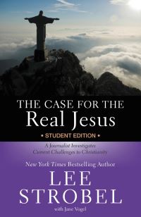 Book Cover for The Case for the Real Jesus Student Edition by Lee Strobel, Jane Vogel