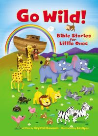 Book Cover for Go Wild! by Crystal Bowman