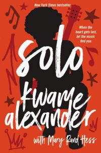 Book Cover for Solo by Kwame Alexander, Mary Rand Hess