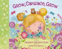 Book Cover for Grow, Candace, Grow by Candace CameronBure