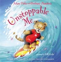 Book Cover for Unstoppable Me by Adam Dirks, Bethany Hamilton