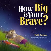 Book Cover for How Big Is Your Brave? by Ruth Soukup