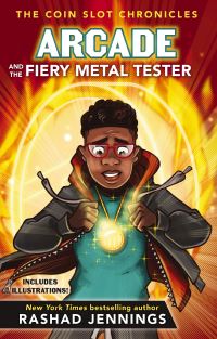 Book Cover for Arcade and the Fiery Metal Tester by Rashad Jennings, Jill Osborne