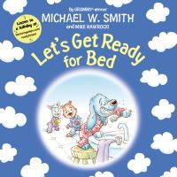 Book Cover for Let's Get Ready for Bed by Michael W Smith, Michael Nawrocki
