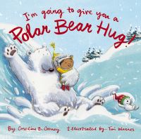 Book Cover for I'm Going to Give You a Polar Bear Hug! by Caroline B Cooney