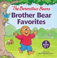 Book Cover for Brother Bear Favorites by Jan Berenstain, Stan Berenstain, Jan Berenstain