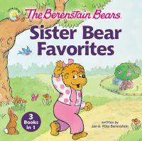 Book Cover for Sister Bear Favorites by Jan Berenstain, Mike Berenstain, Jan Berenstain