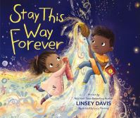 Book Cover for Stay This Way Forever by Linsey Davis