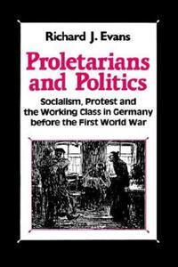 Book Cover for Proletarians and Politics by Richard J Evans
