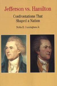Book Cover for Jefferson Vs. Hamilton by Noble E Cunningham