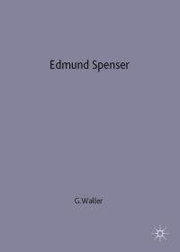 Book Cover for Edmund Spenser by Gary F Waller